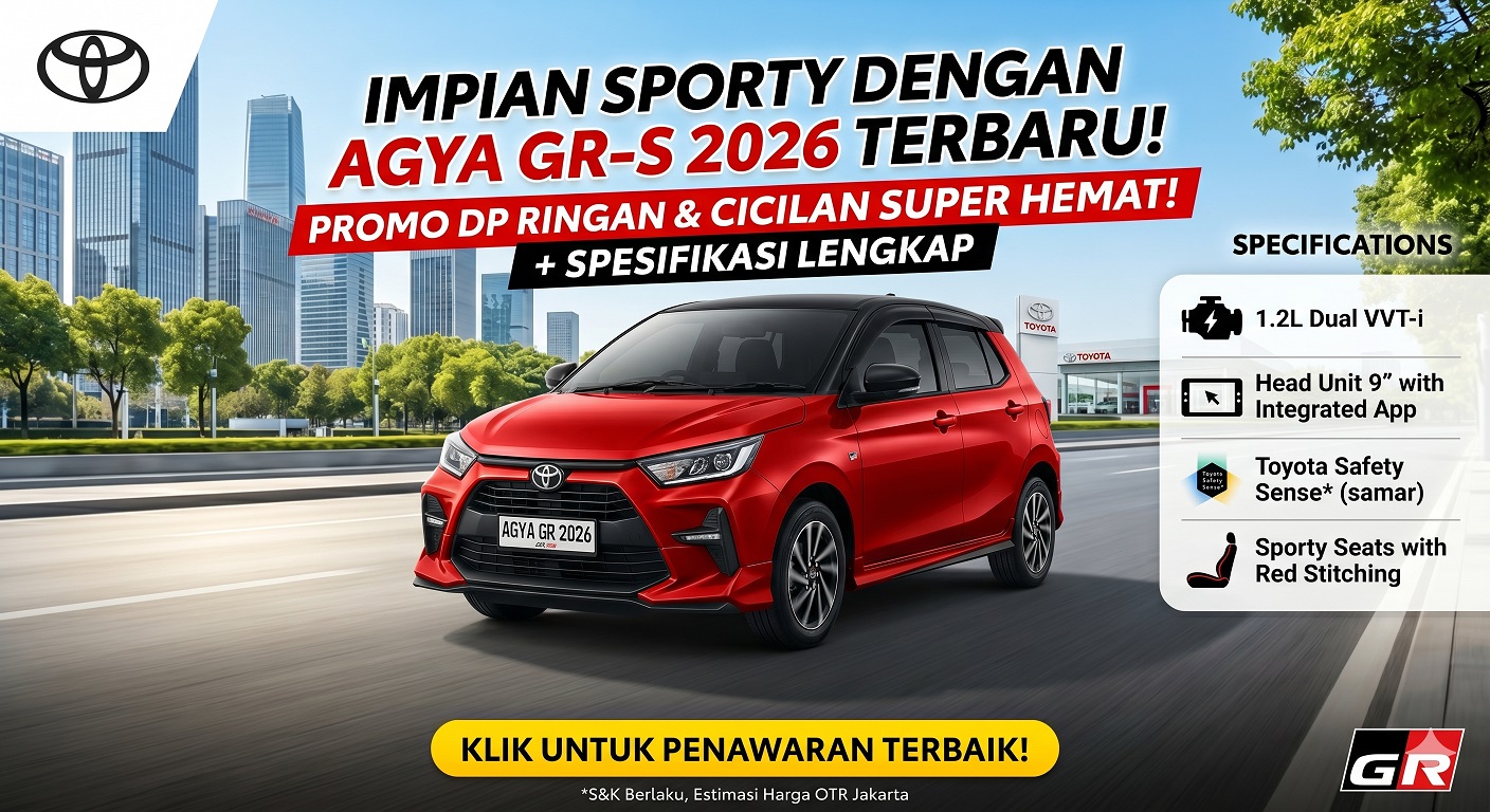 Cek info lengkap Toyota Agya GR-S 2026. Temukan spesifikasi mobil, promo DP ringan, dan cicilan super hemat bulan ini.