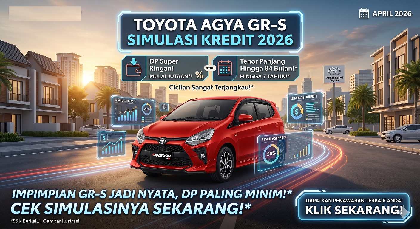 Cek tabel Toyota Agya GR-S simulasi kredit 2026. Dapatkan penawaran DP super ringan dan pilihan tenor panjang bulan ini.