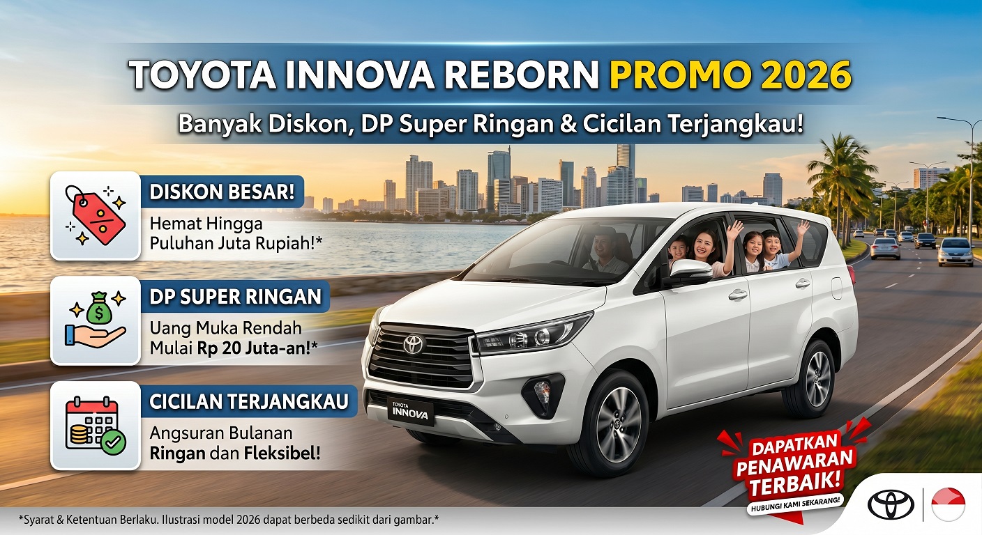 Dapatkan Toyota Innova Reborn promo 2026. Nikmati banyak diskon, DP super ringan, dan cicilan terjangkau bulan ini.