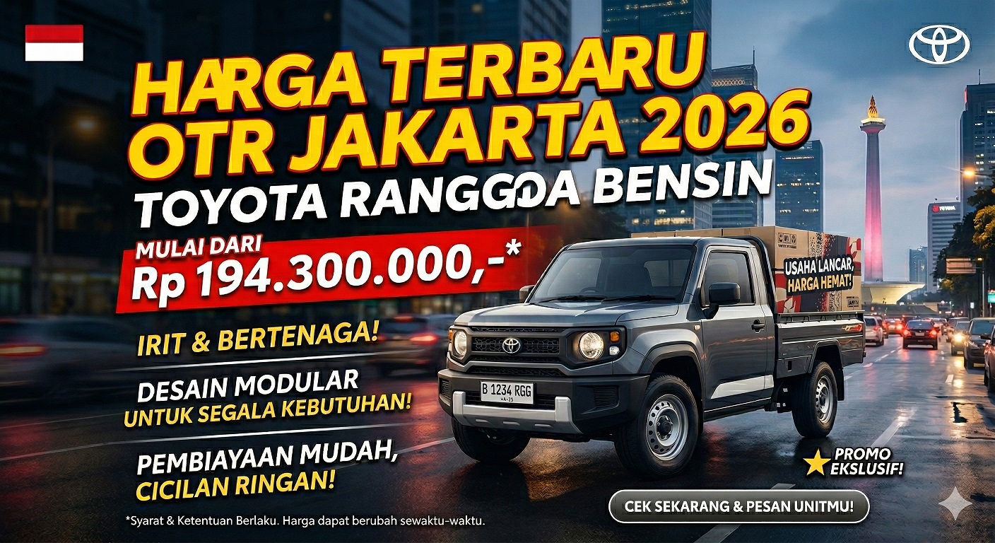 Info detail Toyota Rangga Bensin harga 2026 terbaru OTR Jakarta untuk kebutuhan armada niaga.