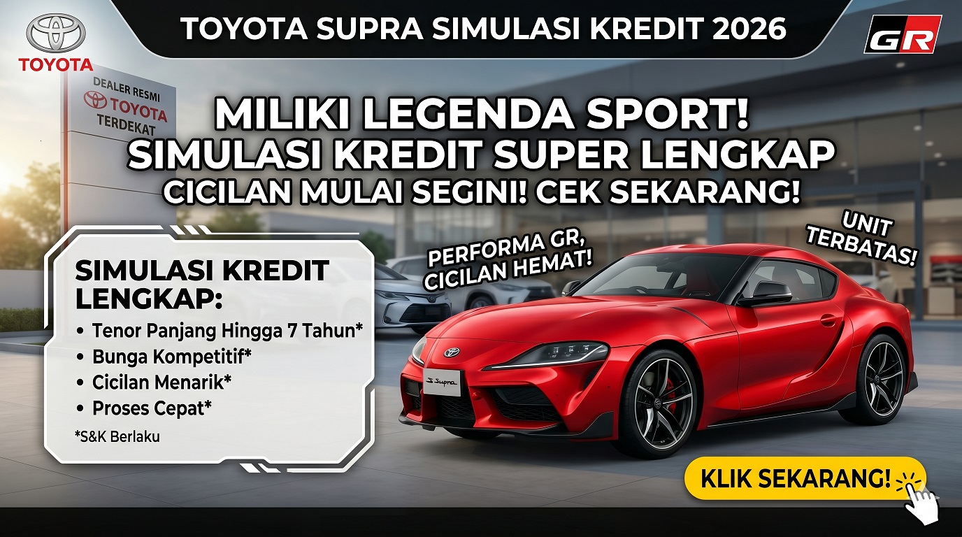 Cek tabel Toyota Supra simulasi kredit 2026 super lengkap. Temukan skema cicilan terbaik untuk sports car legendaris ini.
