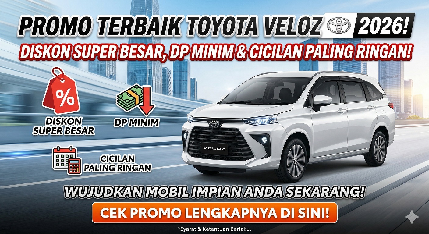 Dapatkan Toyota Veloz promo terbaru 2026. Nikmati diskon super besar, DP minim, dan cicilan paling ringan bulan ini.