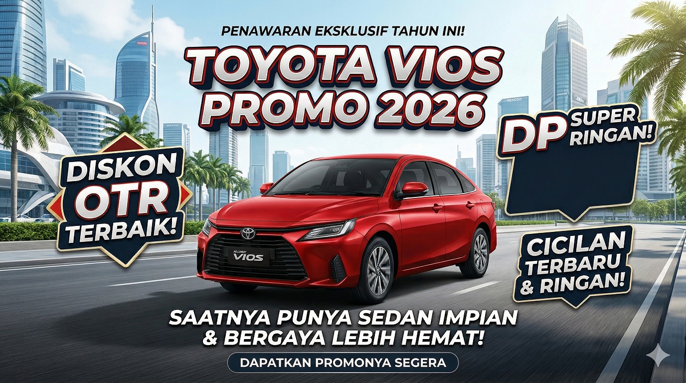 Toyota Vios Promo 2026 terbaru dengan penawaran diskon OTR, paket DP super ringan, dan pilihan cicilan termurah.